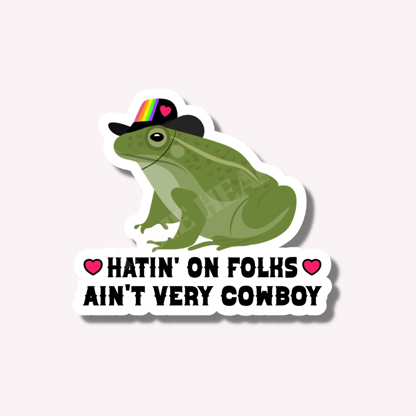Hatin' on Folks Ain't Very Cowboy Frog Vinyl Sticker: Perfect for Pride Month
