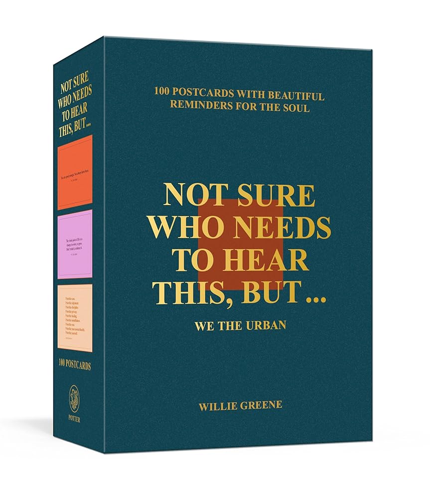 Not Sure Who Needs to Hear This, But . . .: 100 Postcards with Beautiful Reminders for the Soul cover image