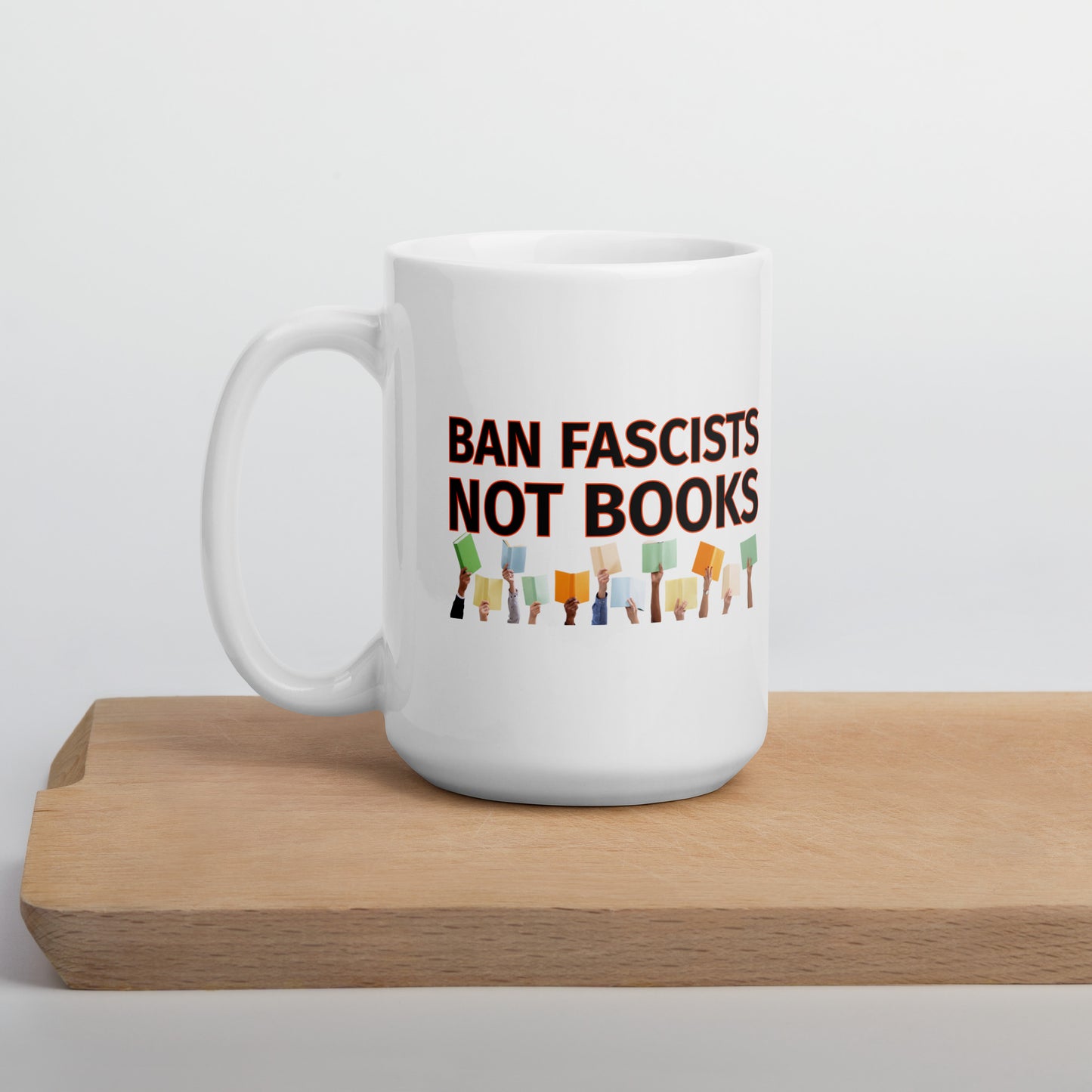 "Ban Fascists Not Books" Ceramic Mug