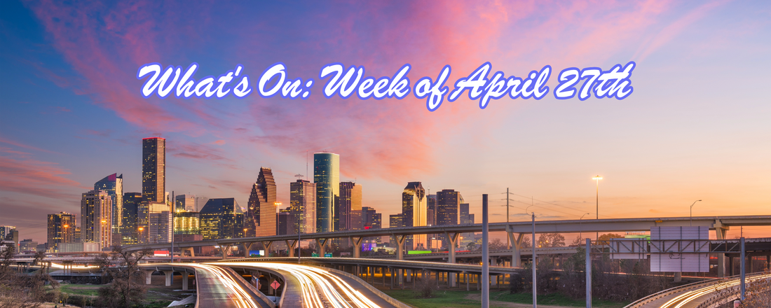 What's On: Week of April 27th