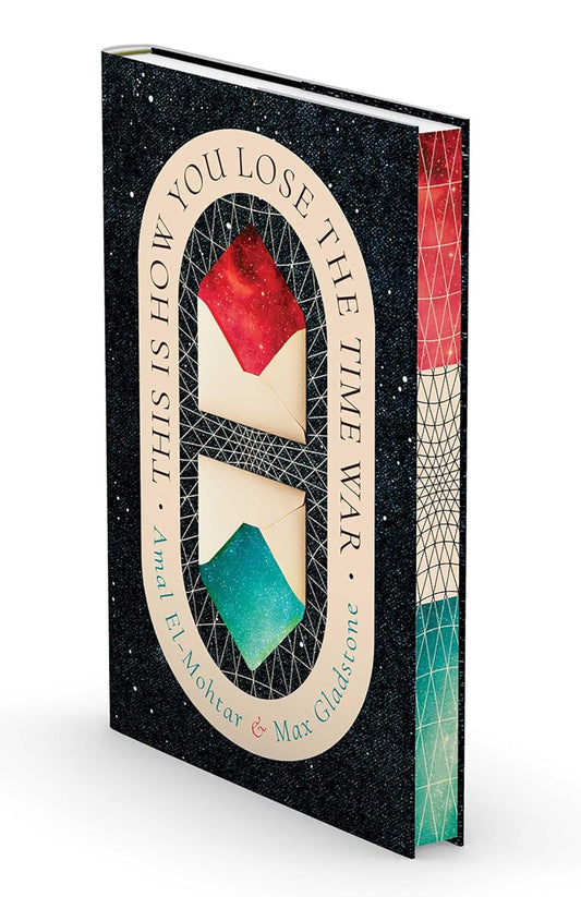 This Is How You Lose the Time War by Amal El-Mohtar and Max Gladstone