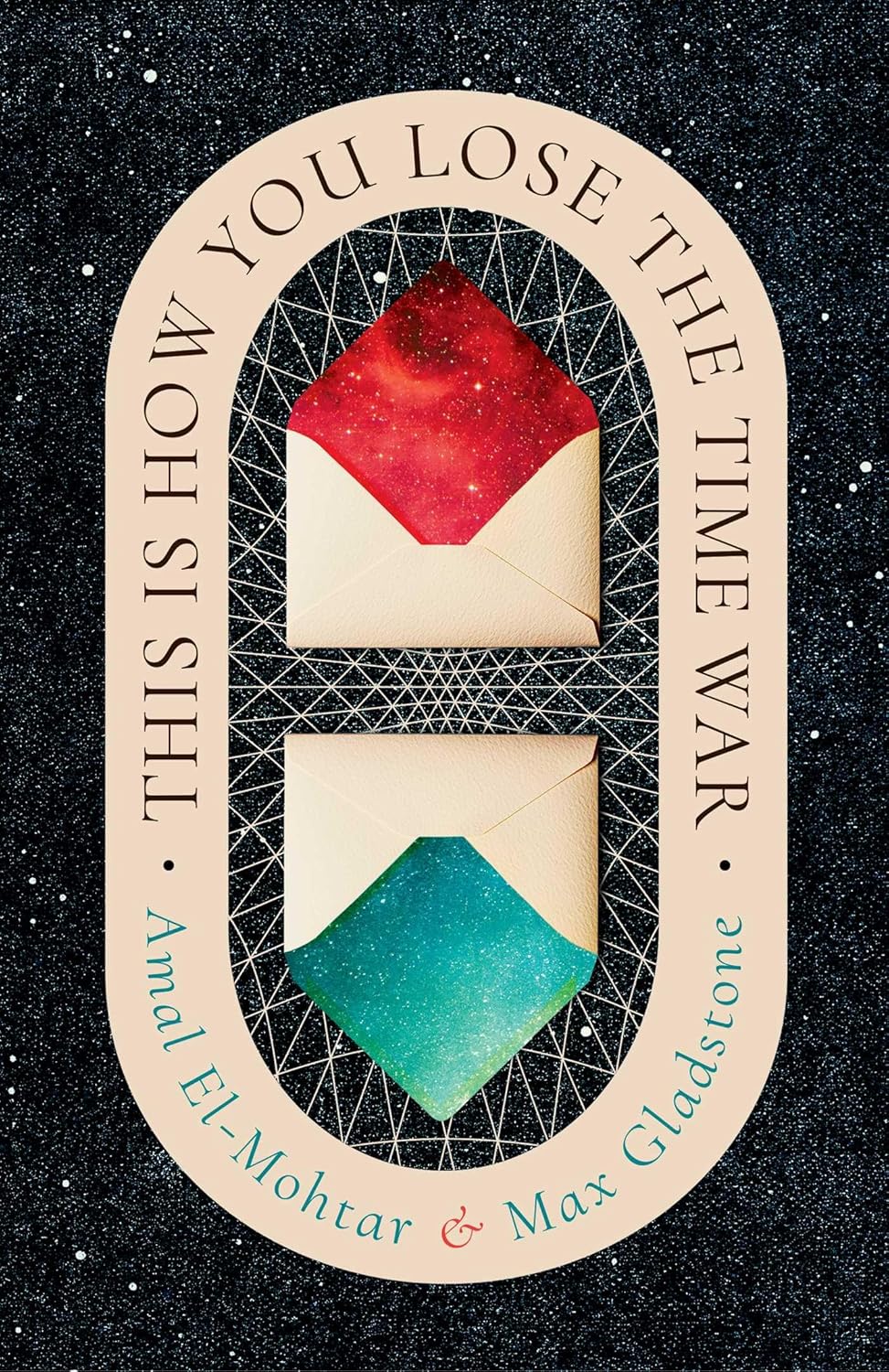 This Is How You Lose the Time War by Amal El-Mohtar and Max Gladstone
