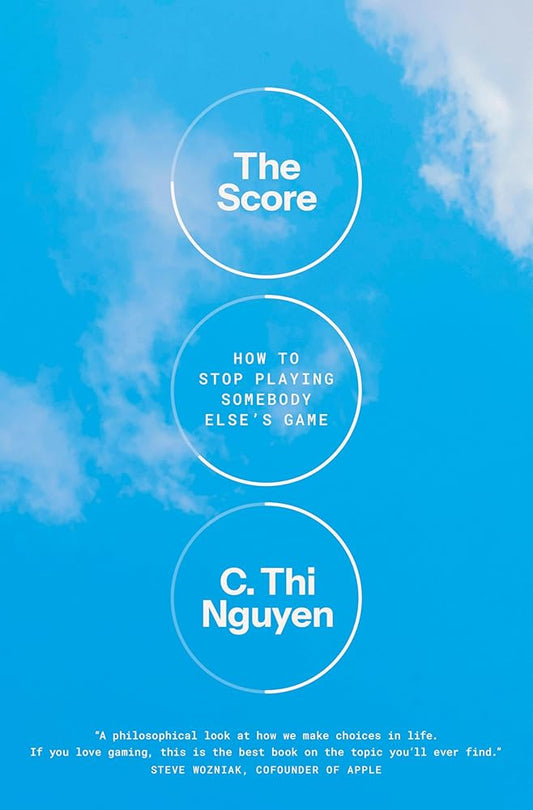 The Score: How to Stop Playing Somebody Else's Game cover image