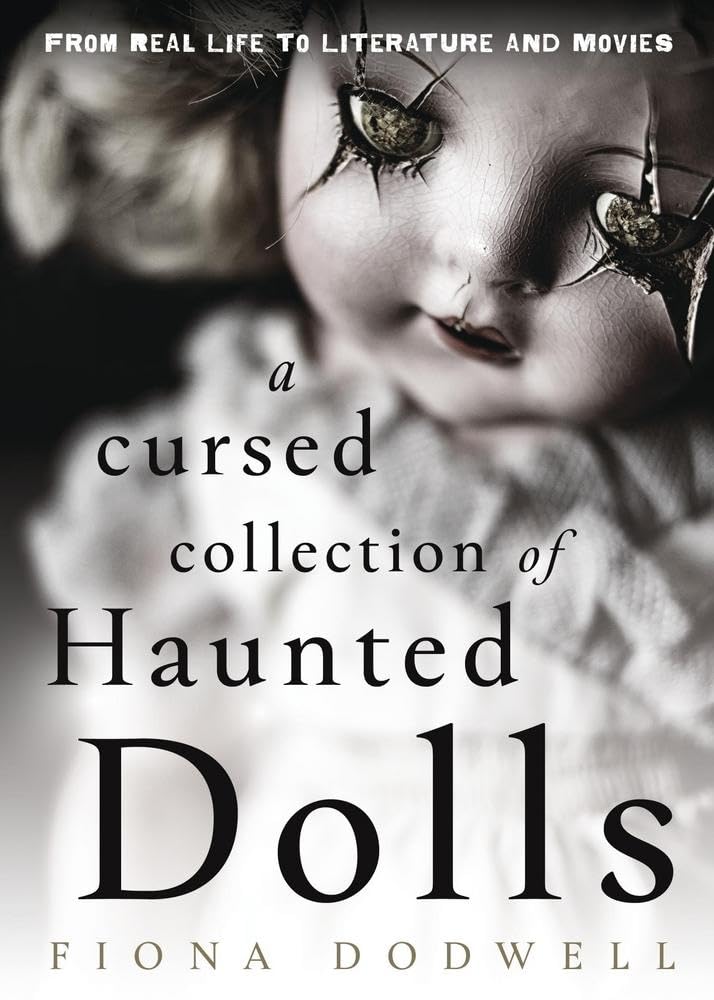 A Cursed Collection of Haunted Dolls: From Real Life to Literature and Movies cover image