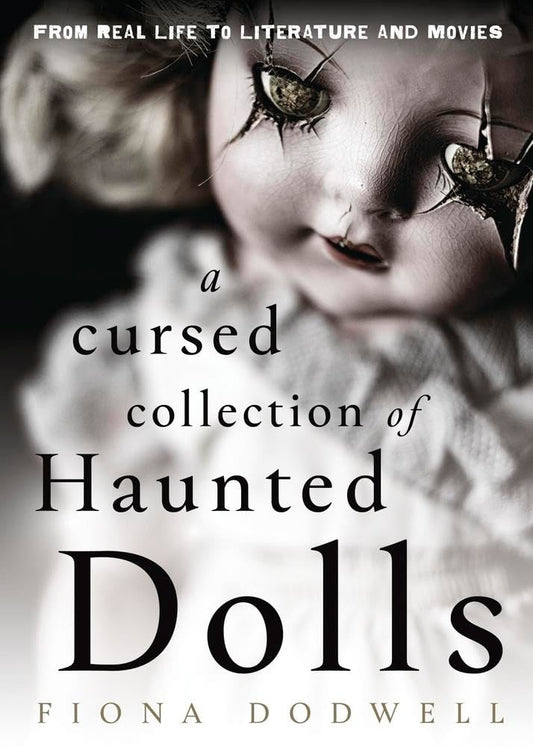 A Cursed Collection of Haunted Dolls: From Real Life to Literature and Movies cover image