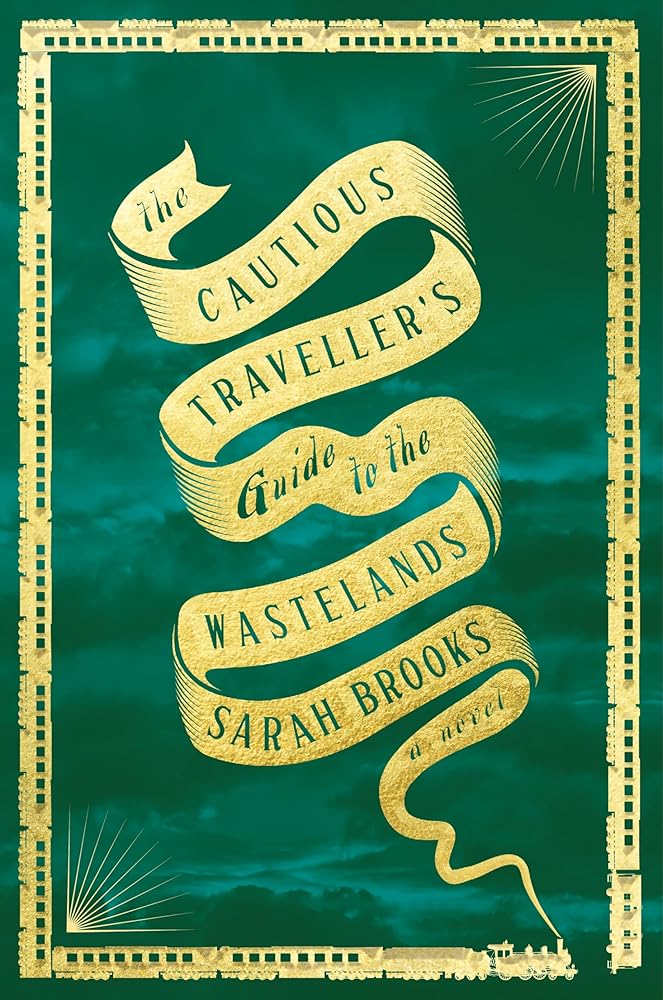 The Cautious Traveller's Guide to the Wastelands: A Novel cover image