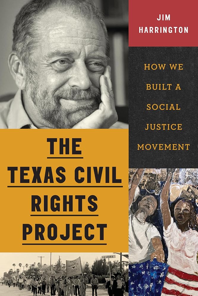 The Texas Civil Rights Project: How We Built a Social Justice Movement cover image
