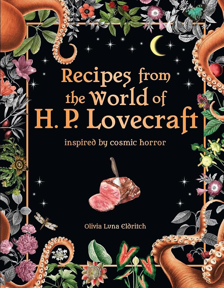 Recipes from the World of H. P. Lovecraft: Inspired by Cosmic Horror cover image