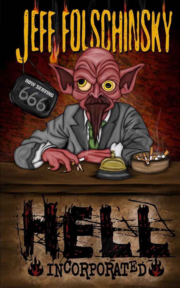 Hell, Incorporated (Jeff Folschinsky) cover image