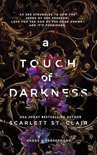 A Touch of Darkness (Hades x Persephone #1) - Scarlett St. Clair