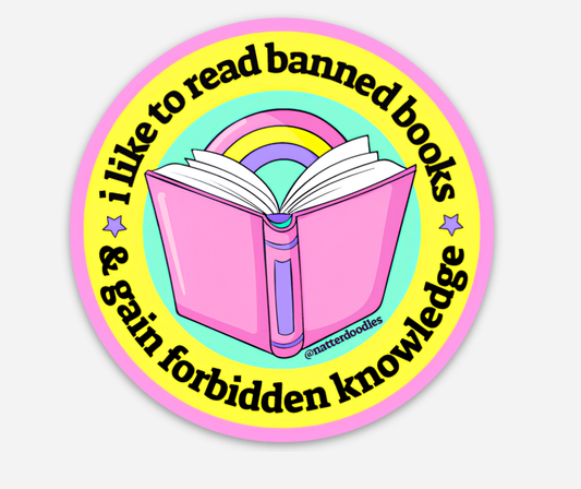 Read Banned Books, Gain Forbidden Knowledge Reading Sticker