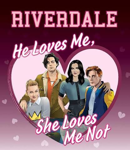Riverdale - he loves me he loves me not | Scholastic