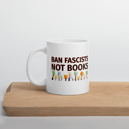 "Ban Fascists Not Books" Ceramic Mug